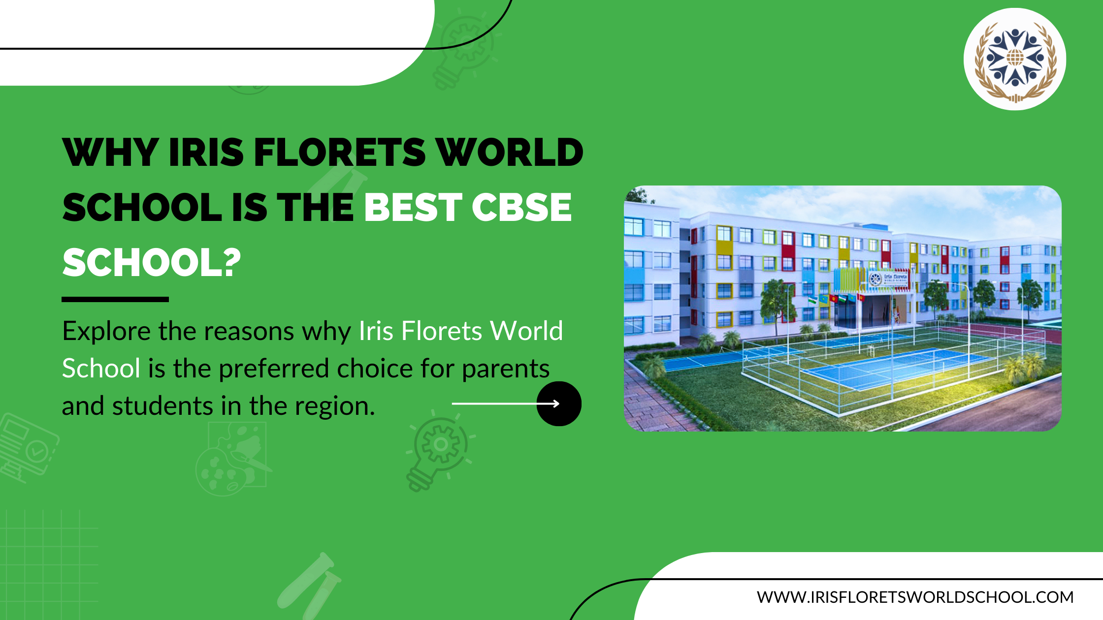 Why Iris Florets World School is the Best CBSE School in Gajularamaram, Hyderabad?